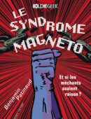 Le Syndrome Magneto